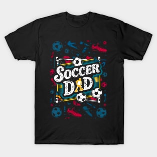 Soccer Dad | Father's Day | Dad Lover gifts T-Shirt